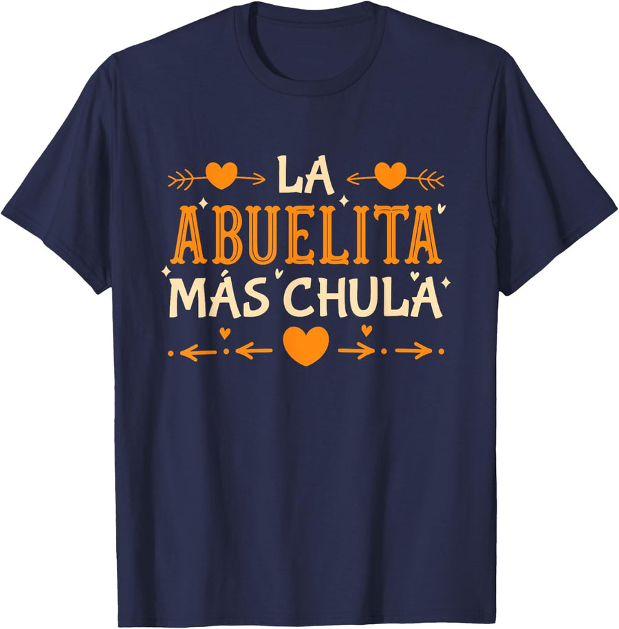 Grandmother La Abuelita Más Chula Abuela T-Shirt - Navy Blue
