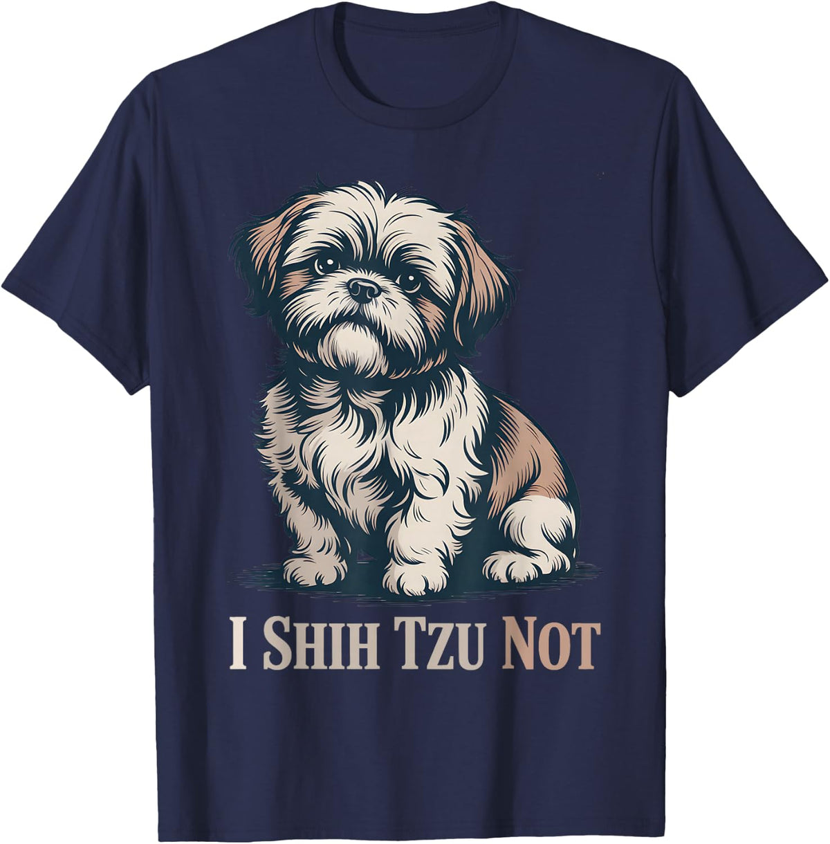 I Shih Tzu Not Funny Dog Humor Saying Hand Draw Style T-Shirt - Navy Blue