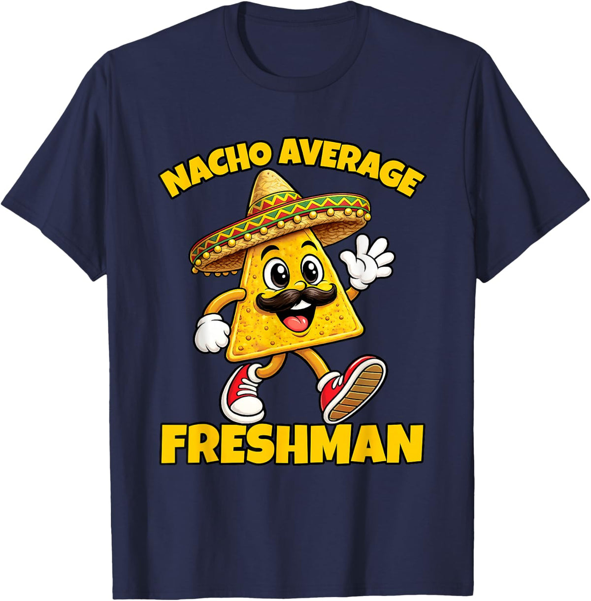 Nacho Average Freshman Funny High School Cinco De Mayo T-Shirt - Navy Blue
