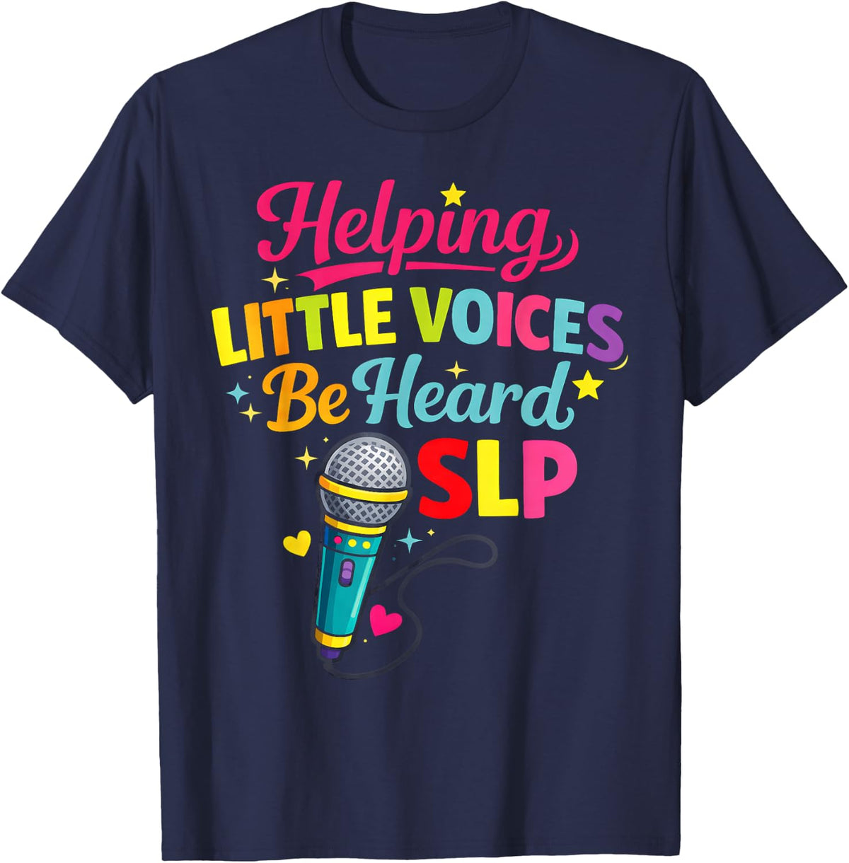 Little Voices Heard SLP Speech-Language Pathologist T-Shirt - Navy Blue
