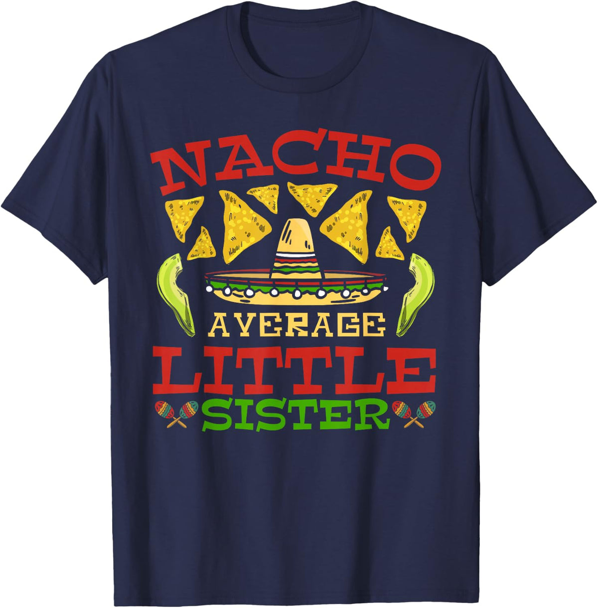 Nacho Average Little Sister Cinco de Mayo Mexican Matching T-Shirt - Navy Blue