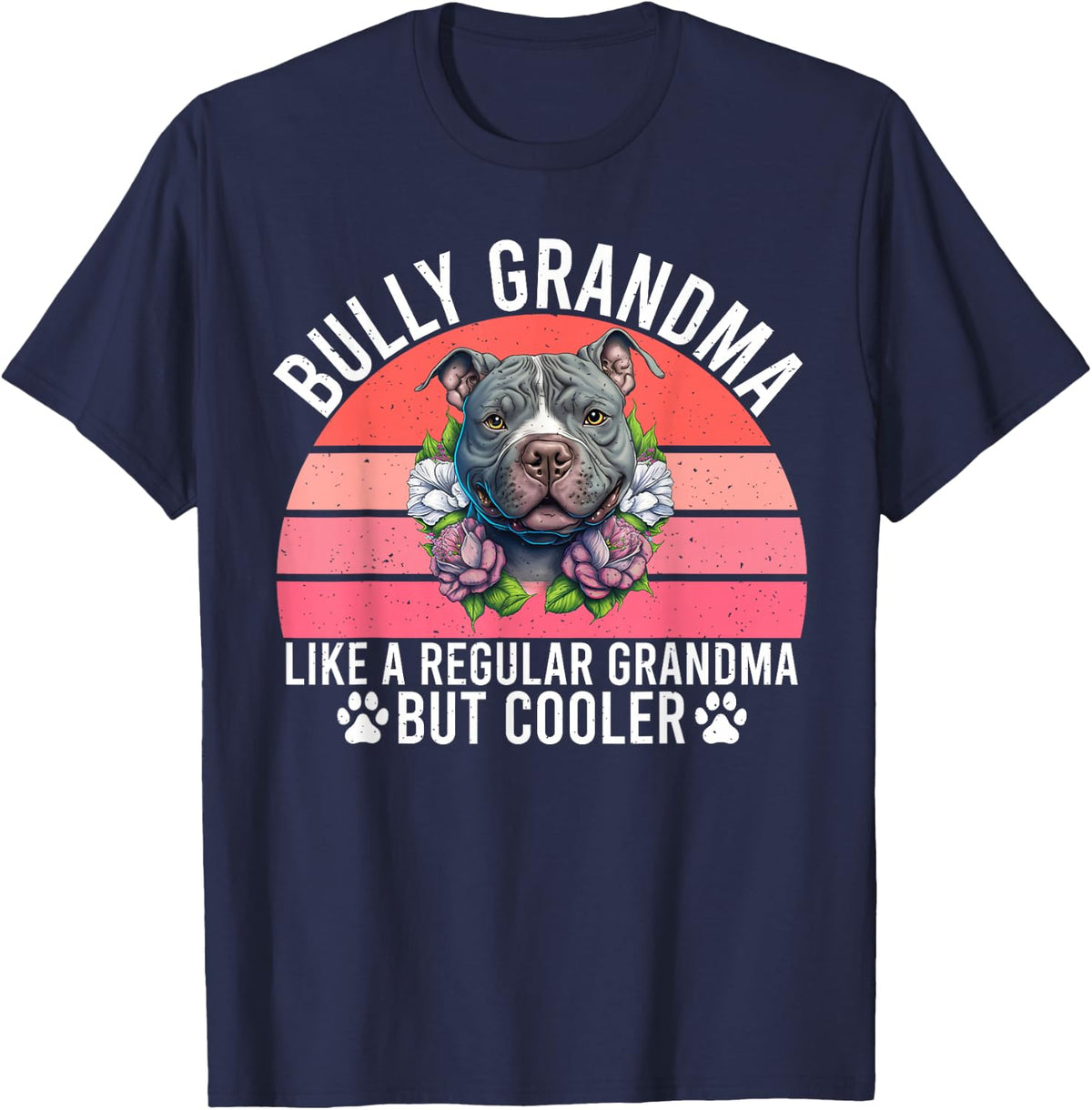 Bully Grandma like a regular Grandma but cooler Bully T-Shirt - Navy Blue