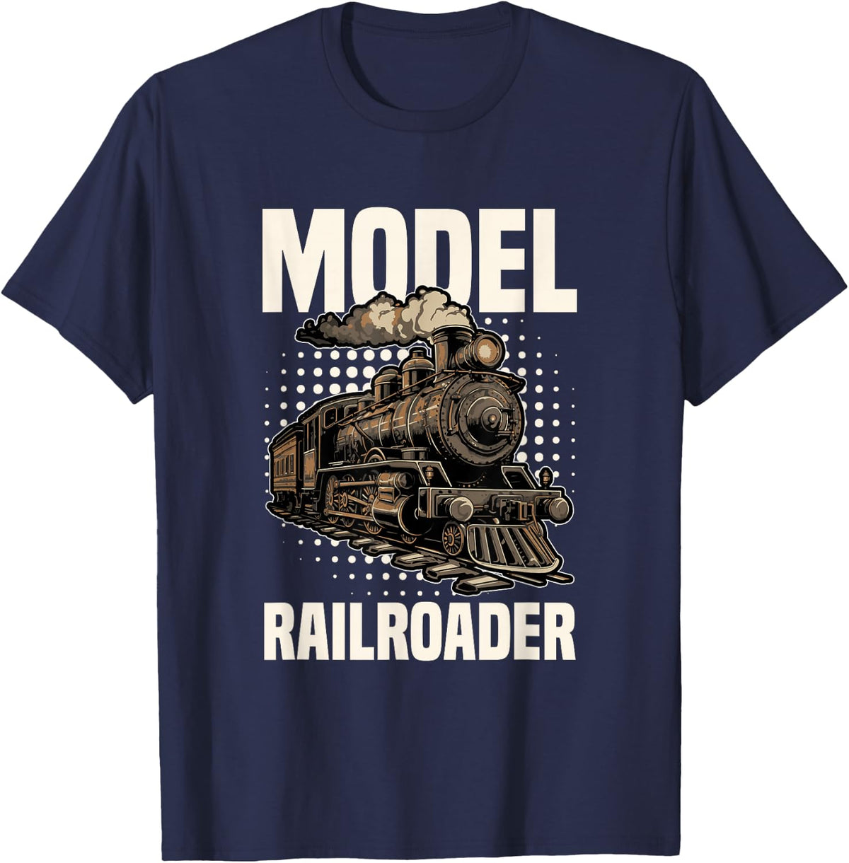 Model Railroader | Model Trains Railway Railroad T-Shirt - Navy Blue