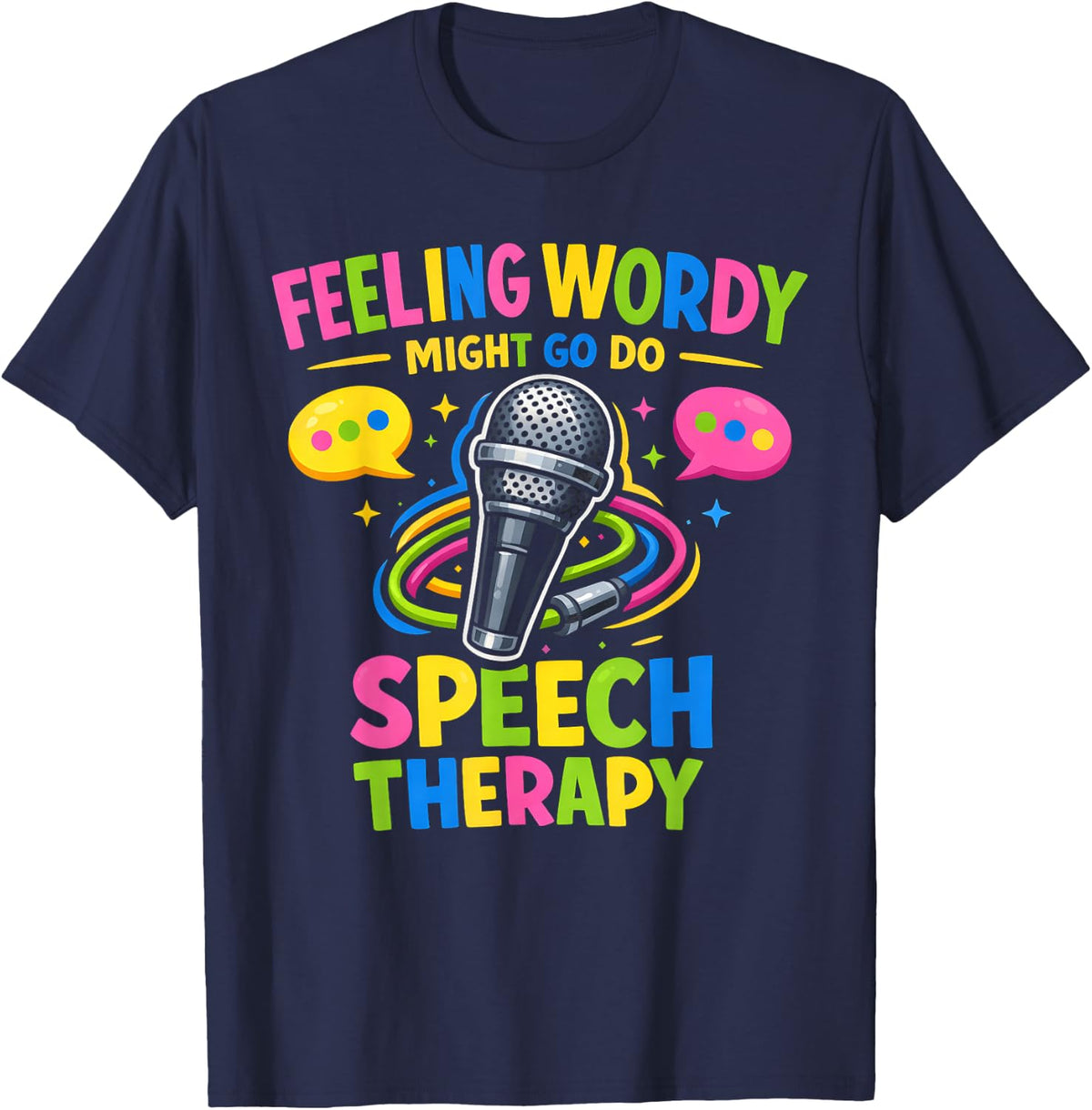 SLP Speech-Language Pathologist Feeling Wordy T-Shirt - Navy Blue