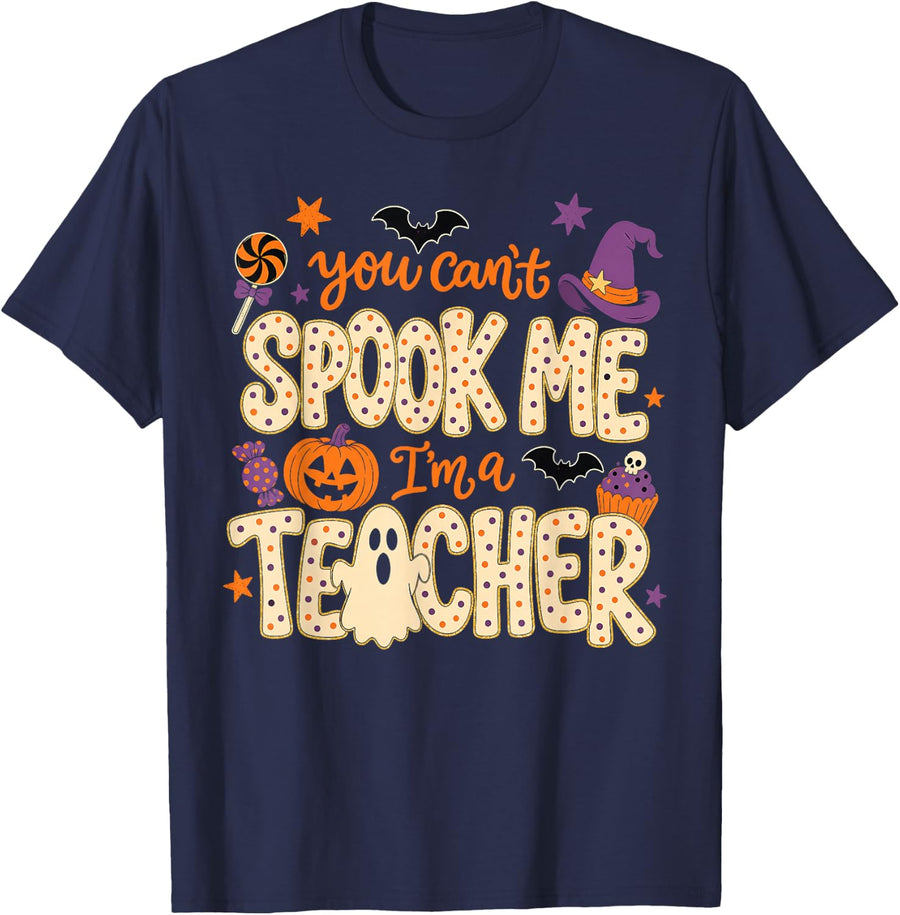 Halloween Spooky Teacher You Can't Spook Me I'm a Teacher T-Shirt - Navy Blue