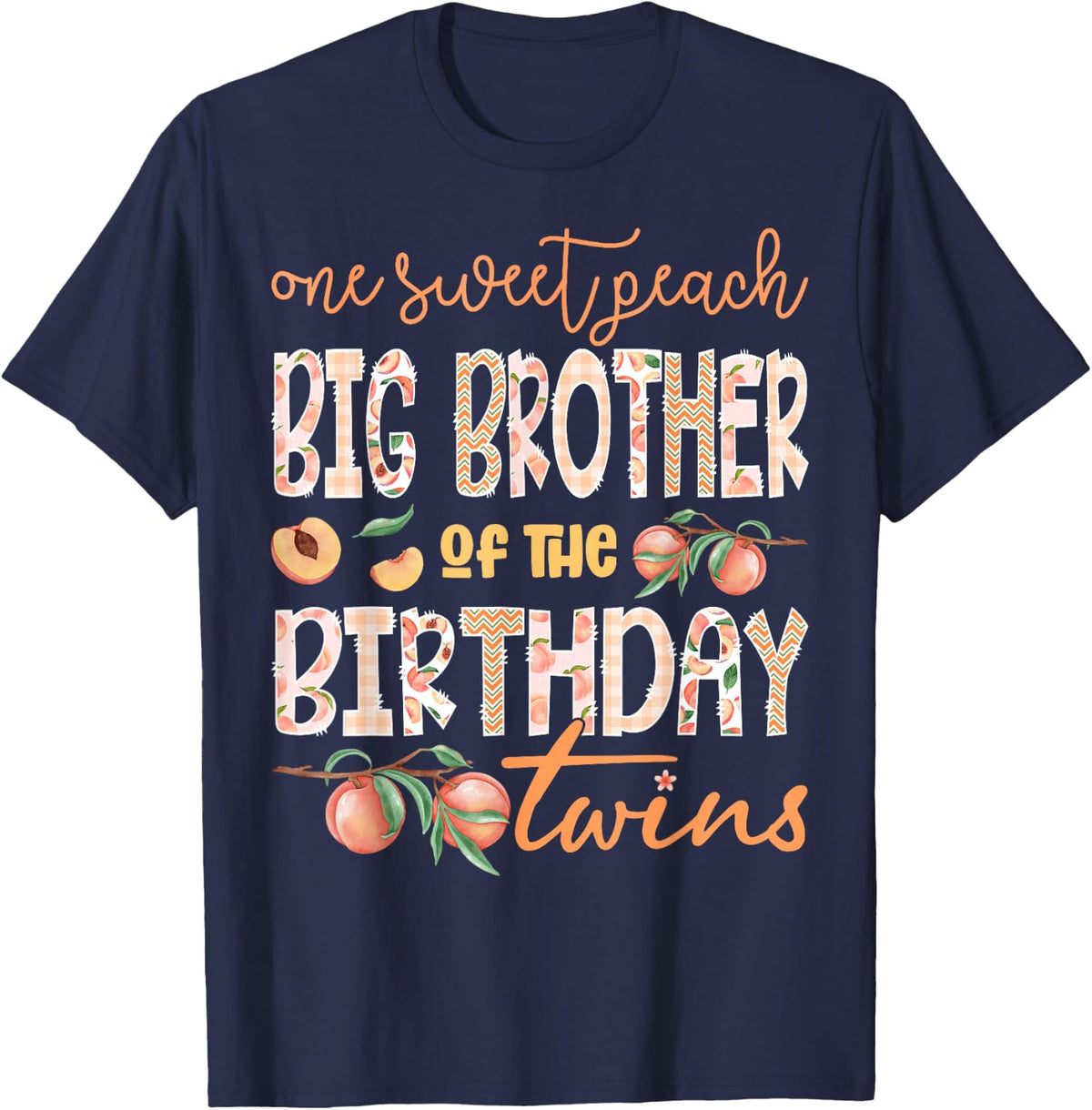 Big Brother of Birthday Twins One Sweet Peach 1st Birthday T-Shirt - Navy Blue