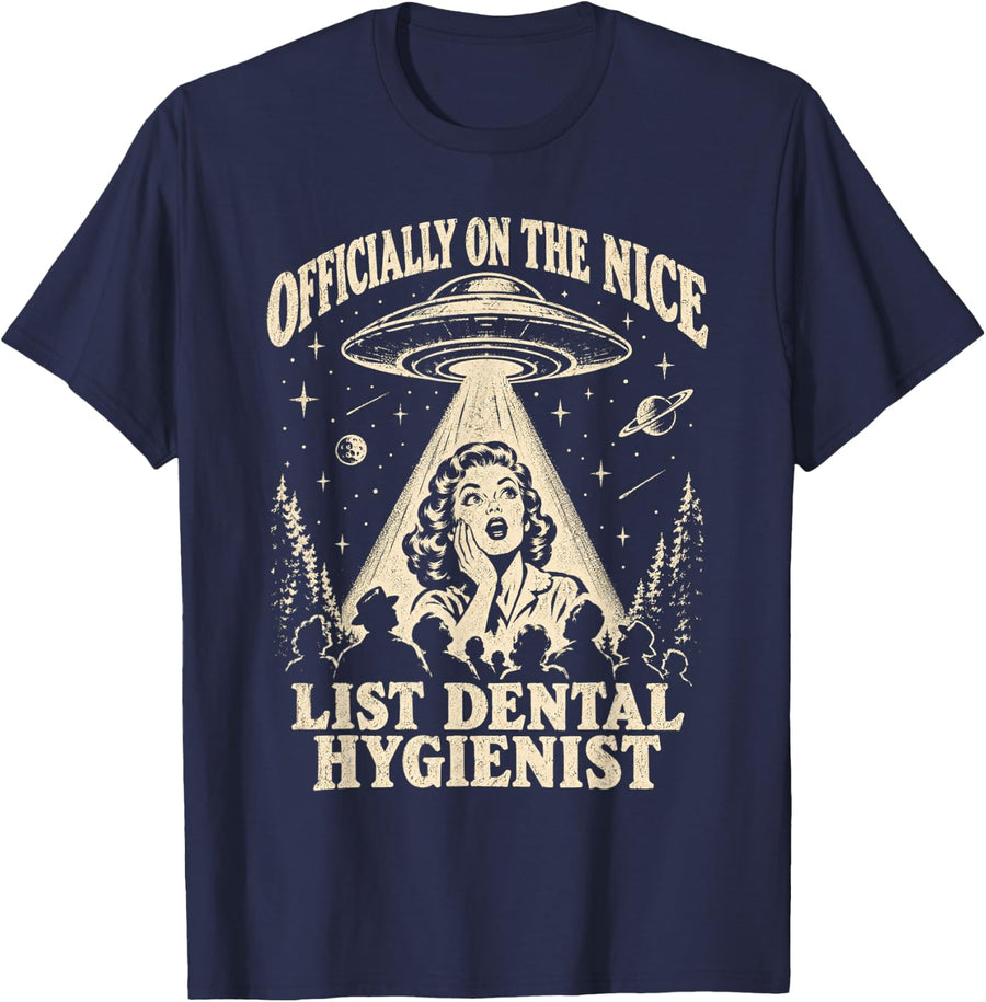 Officially On The Nice List Dental Hygienist UFO T-Shirt - Navy Blue