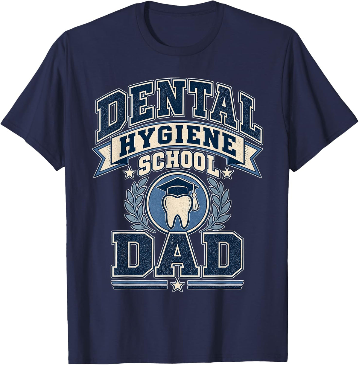 Dental Hygiene School Dad Proud Dental Student Father T-Shirt - Navy Blue