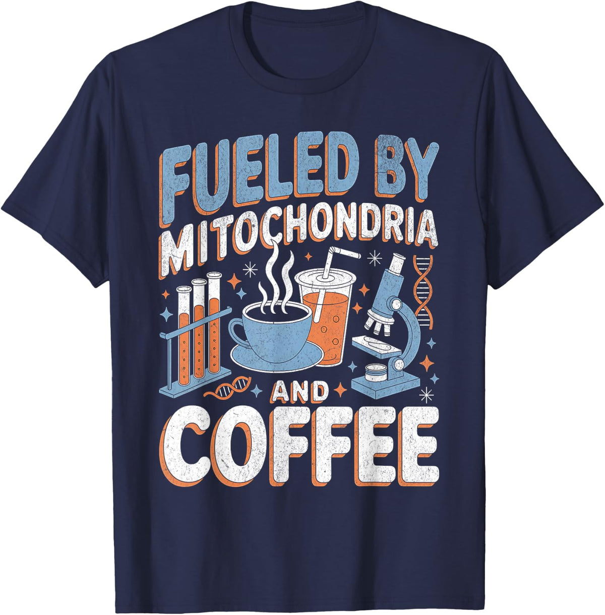 Funny Biology Teacher Fueled by Mitochondria Coffee Science T-Shirt - Navy Blue