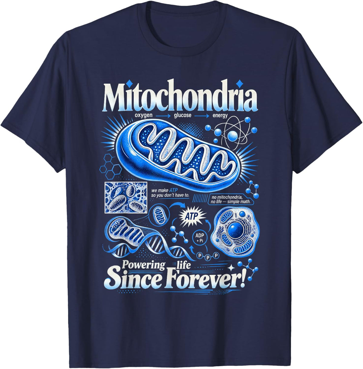 Mitochondria Powering Life Cell Biology T-Shirt - Navy Blue