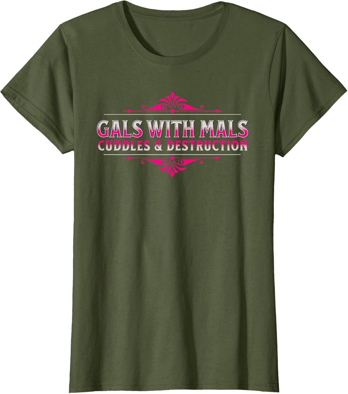 Gals With Mals, Belgian Malinois Mom, Malinois Lover T-Shirt - Olive Green