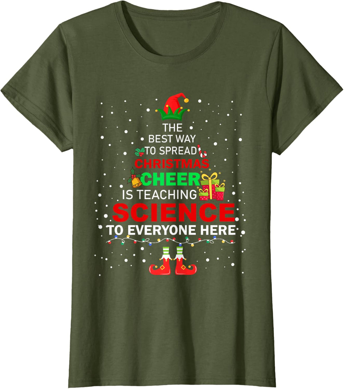 The Best Way To Spread Christmas Cheer Is Teaching Science T-Shirt - Olive Green
