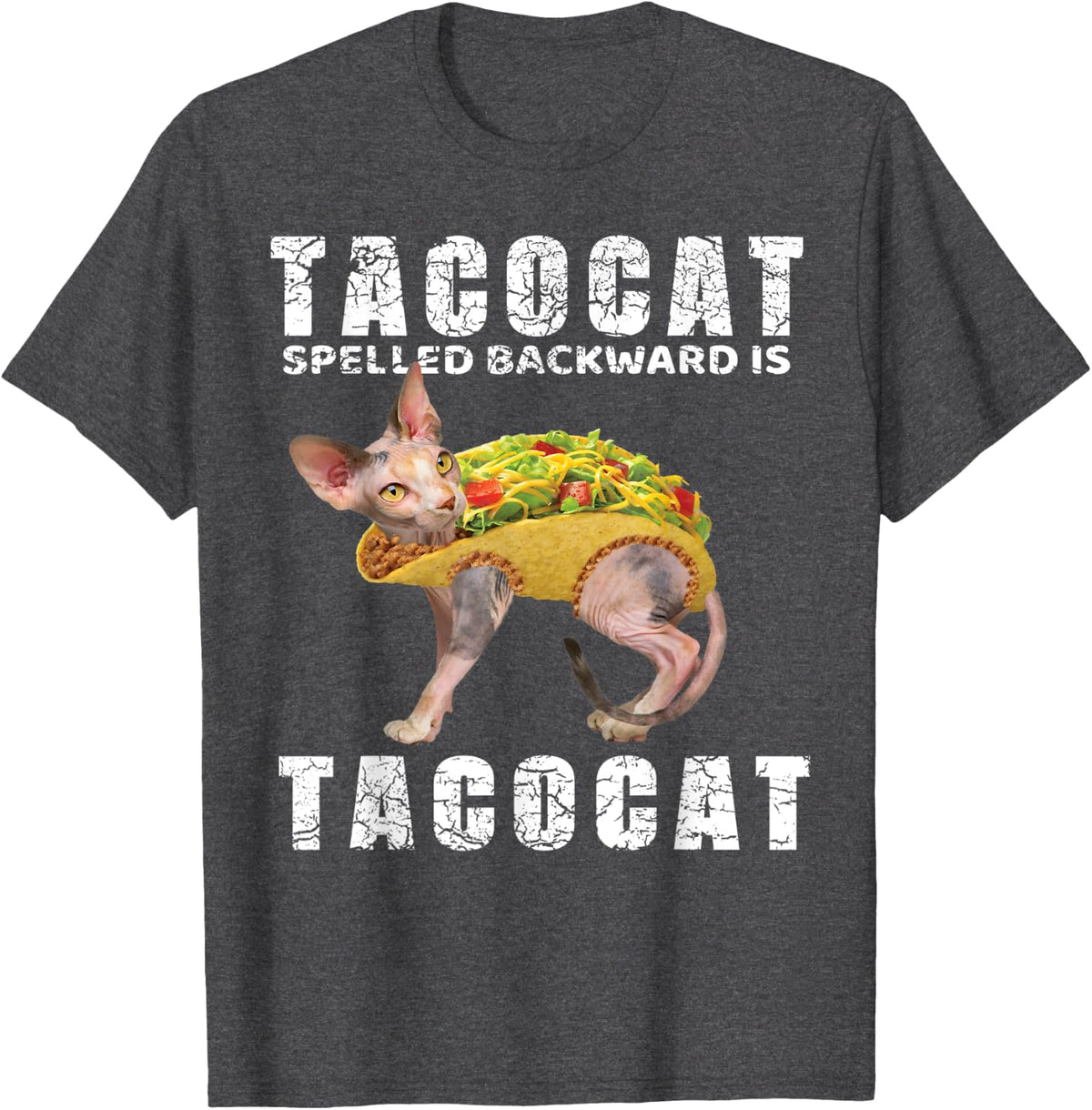 Tacocat Spelled Backward Is Tacocat T-Shirt Cute Sphynx Tee T-Shirt for Men Women Kids - Dark Heather Grey