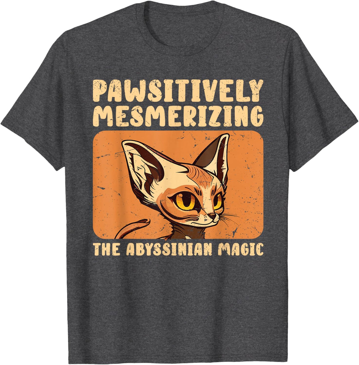 Pawsitively Mesmerizing The Abyssinian Magic Cat Lover Owner T-Shirt - Dark Heather Grey