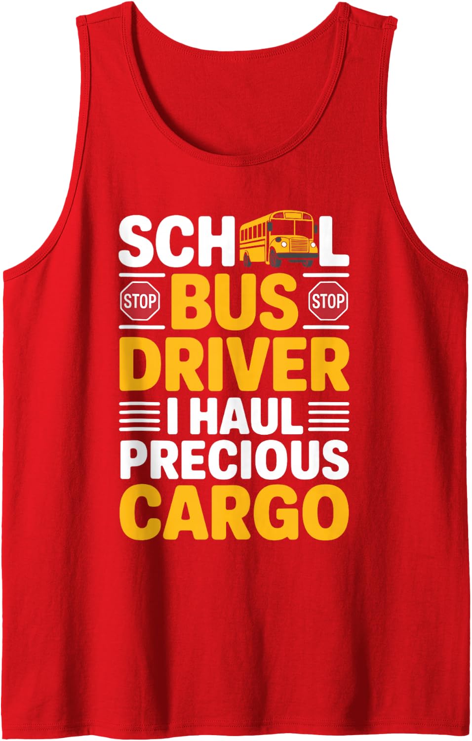 School Bus Driver I Haul Precious Funny School Bus Driver Tank Top - Red