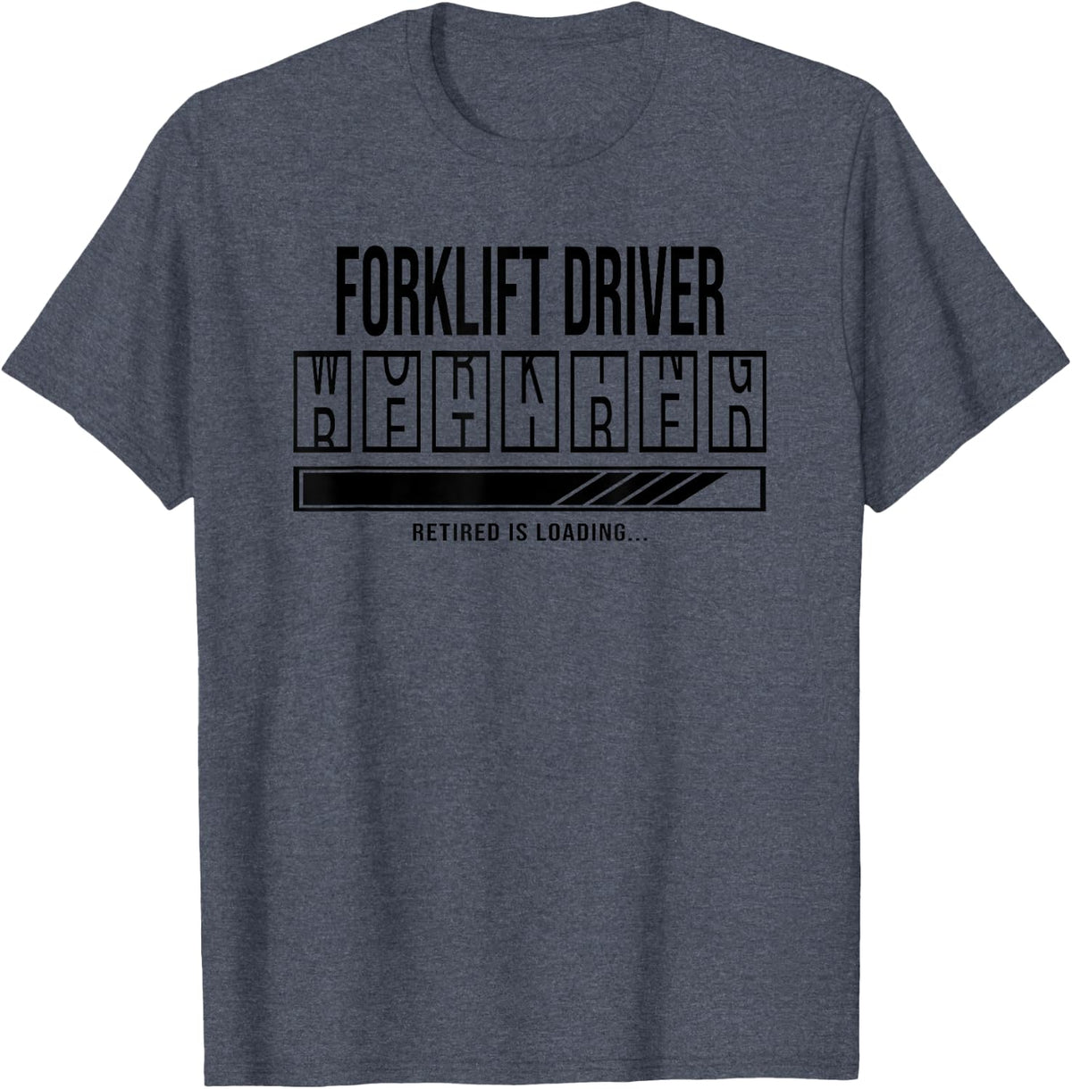 Retirement gift idea Retired Forklift-Driver T-Shirt - Heather Blue