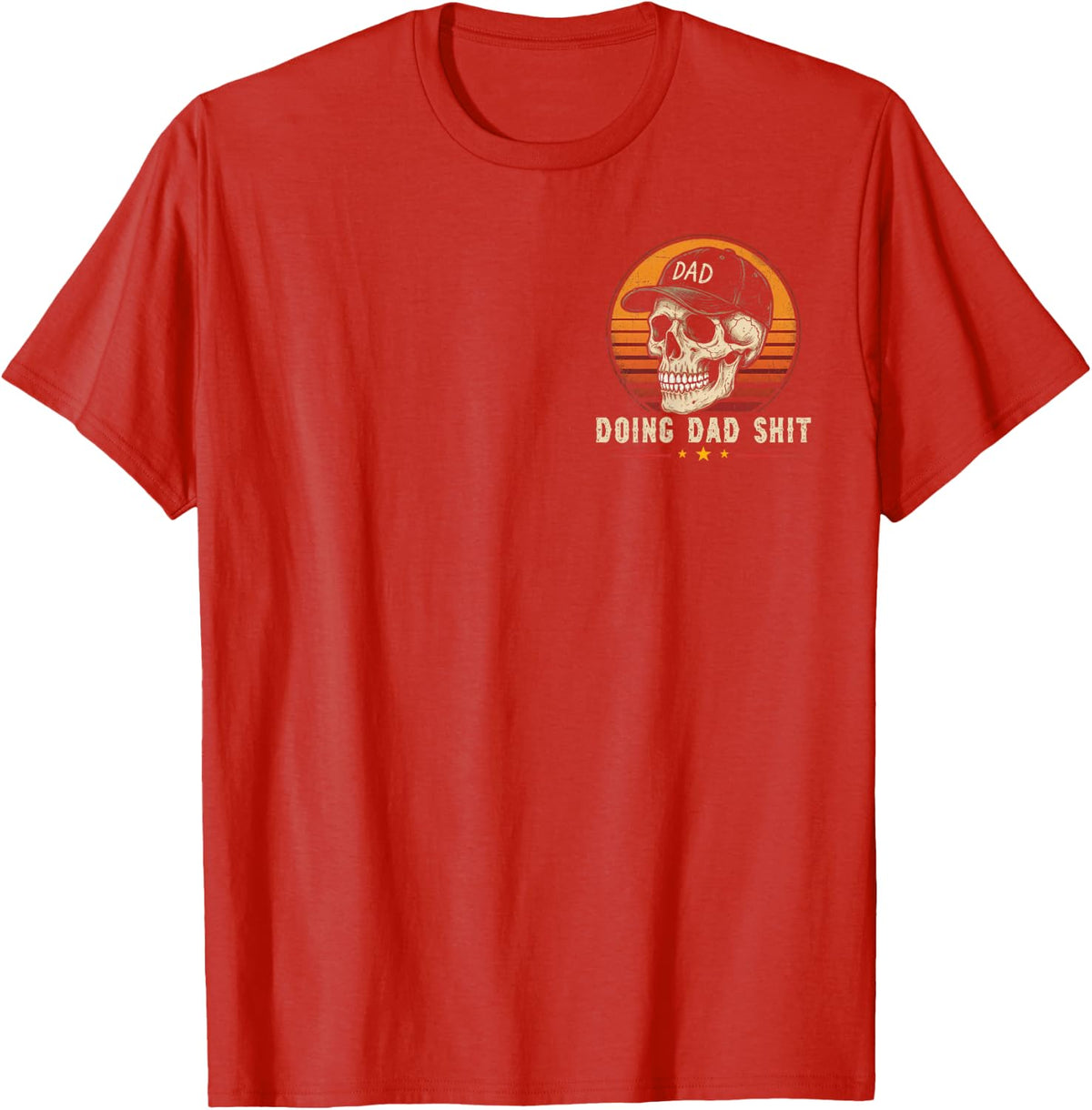 (2 Sided) Doing Dad Shit Funny Skeleton Toilet T-Shirt - Red