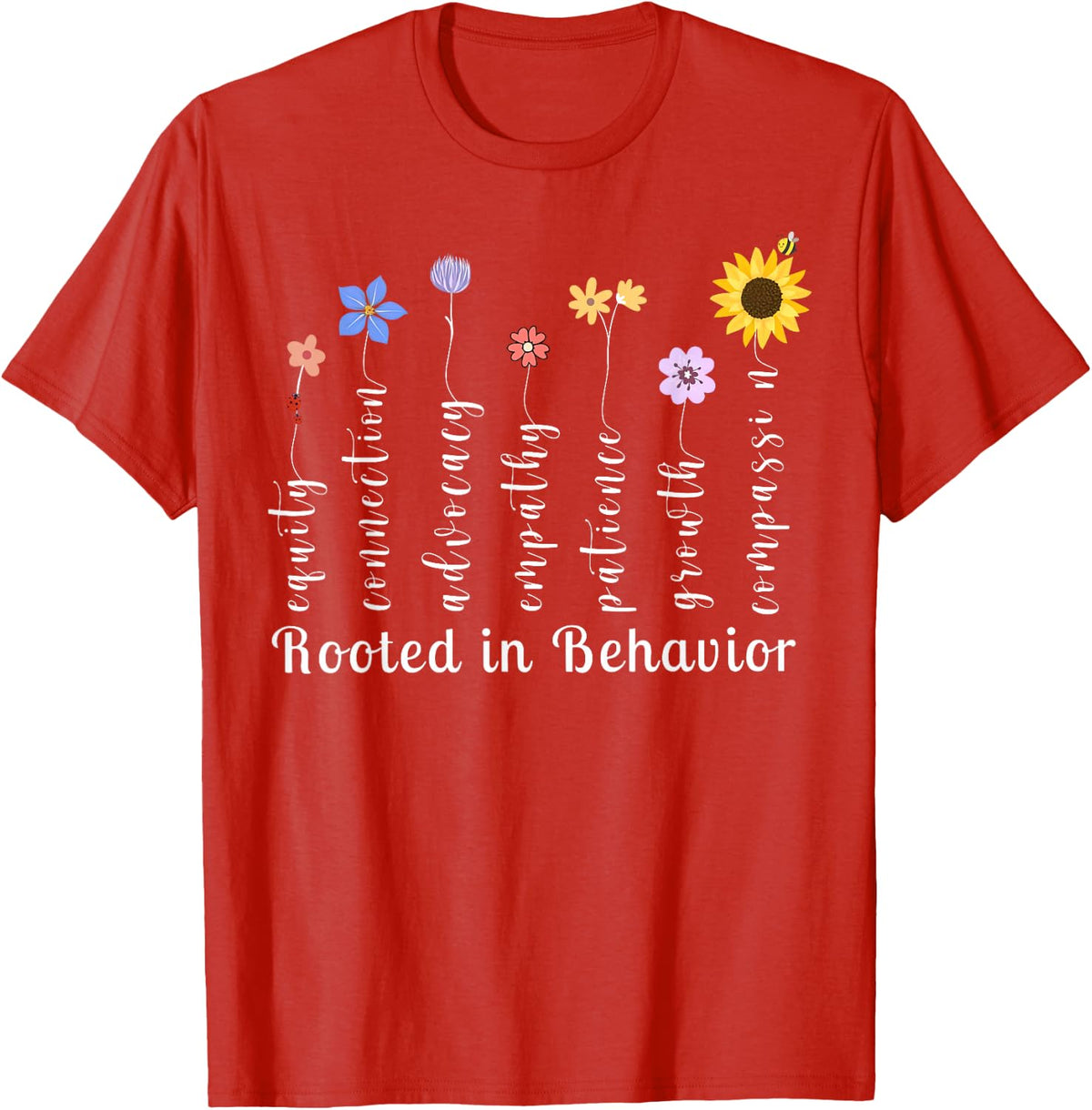 Wildflower Rooted In Behavior ABA Therapist Behavior Analyst T-Shirt - Red