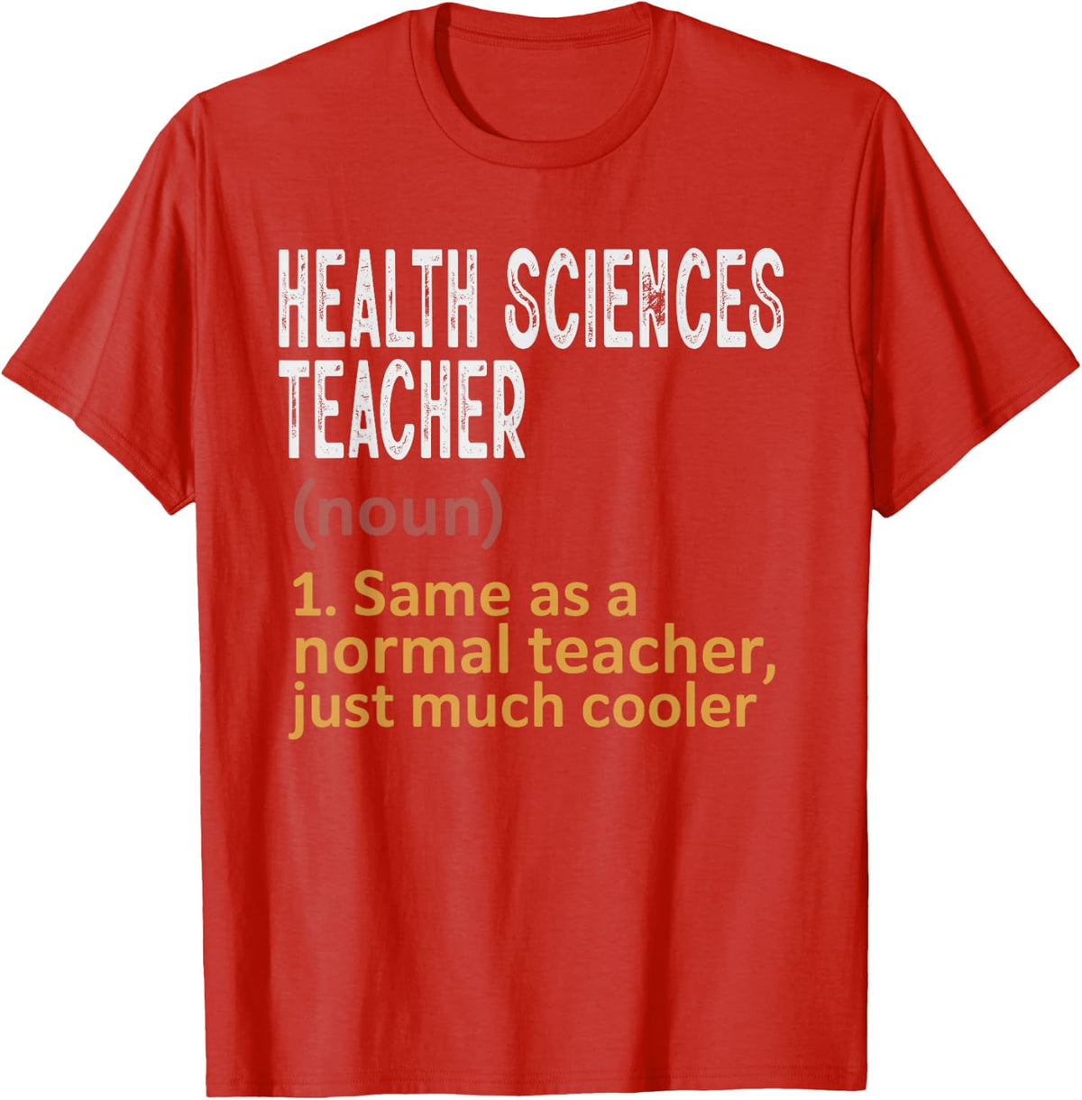 Health Sciences Teacher Funny Definition Teacher T-Shirt - Red