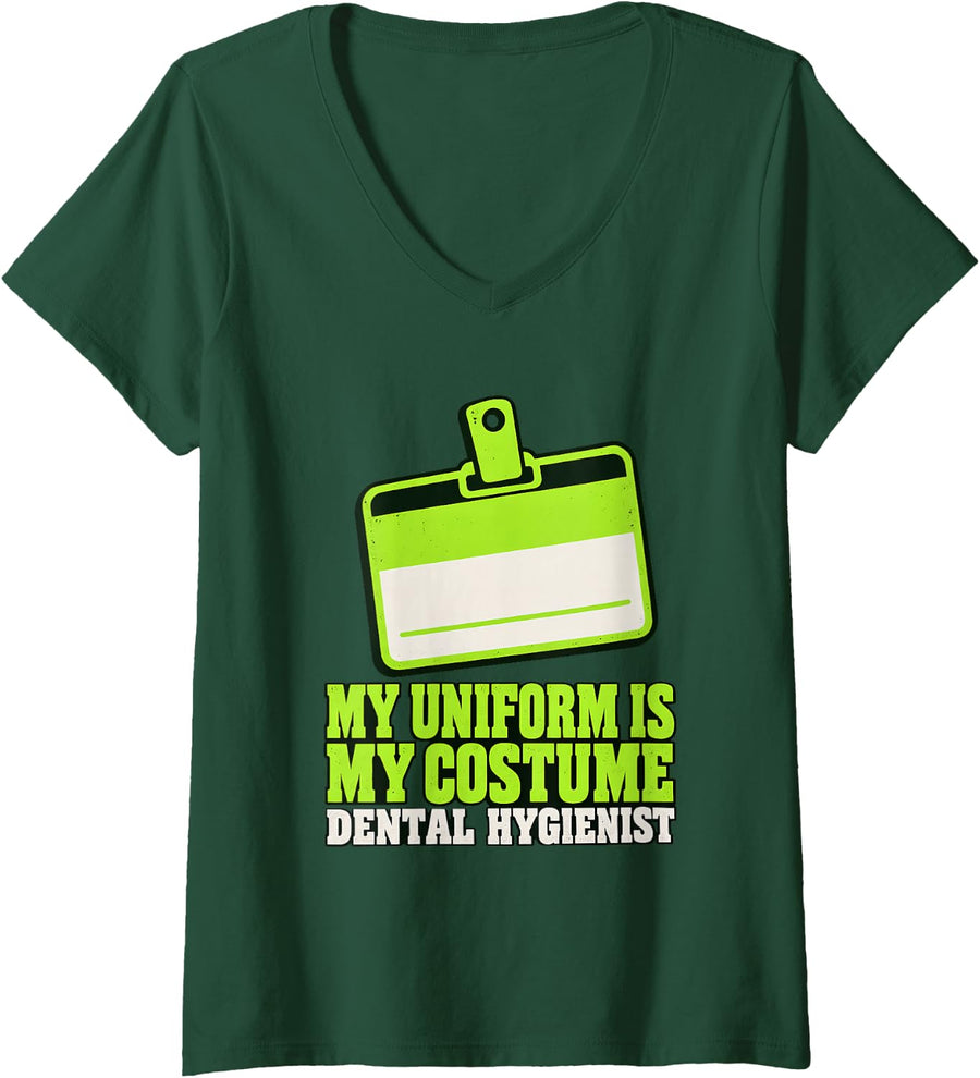 Women's My Uniform is My Costume Dental Hygienist Costume Halloween V-Neck T-Shirt - Dark Green