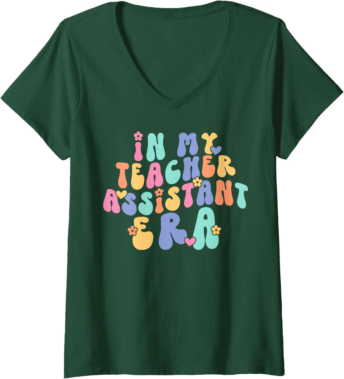 Women's in My Teacher Assistant Era Last Day of School V-Neck T-Shirt - Dark Green