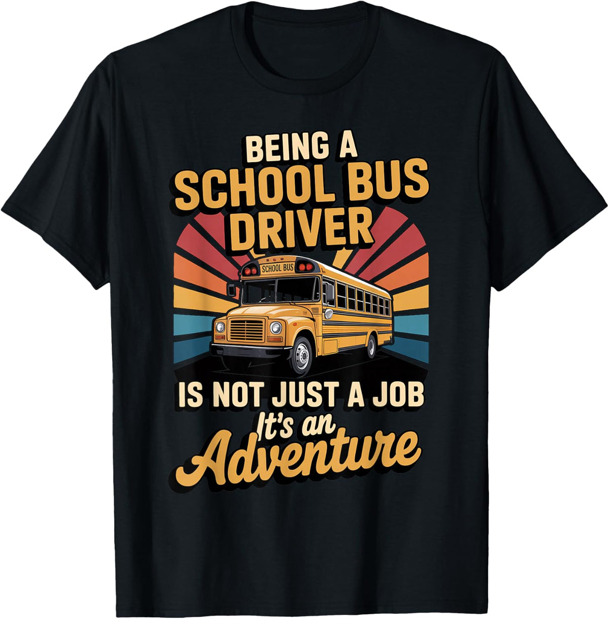 is Not Just A Job Bus Driver Teacher Student Kids School Bus T-Shirt - Black