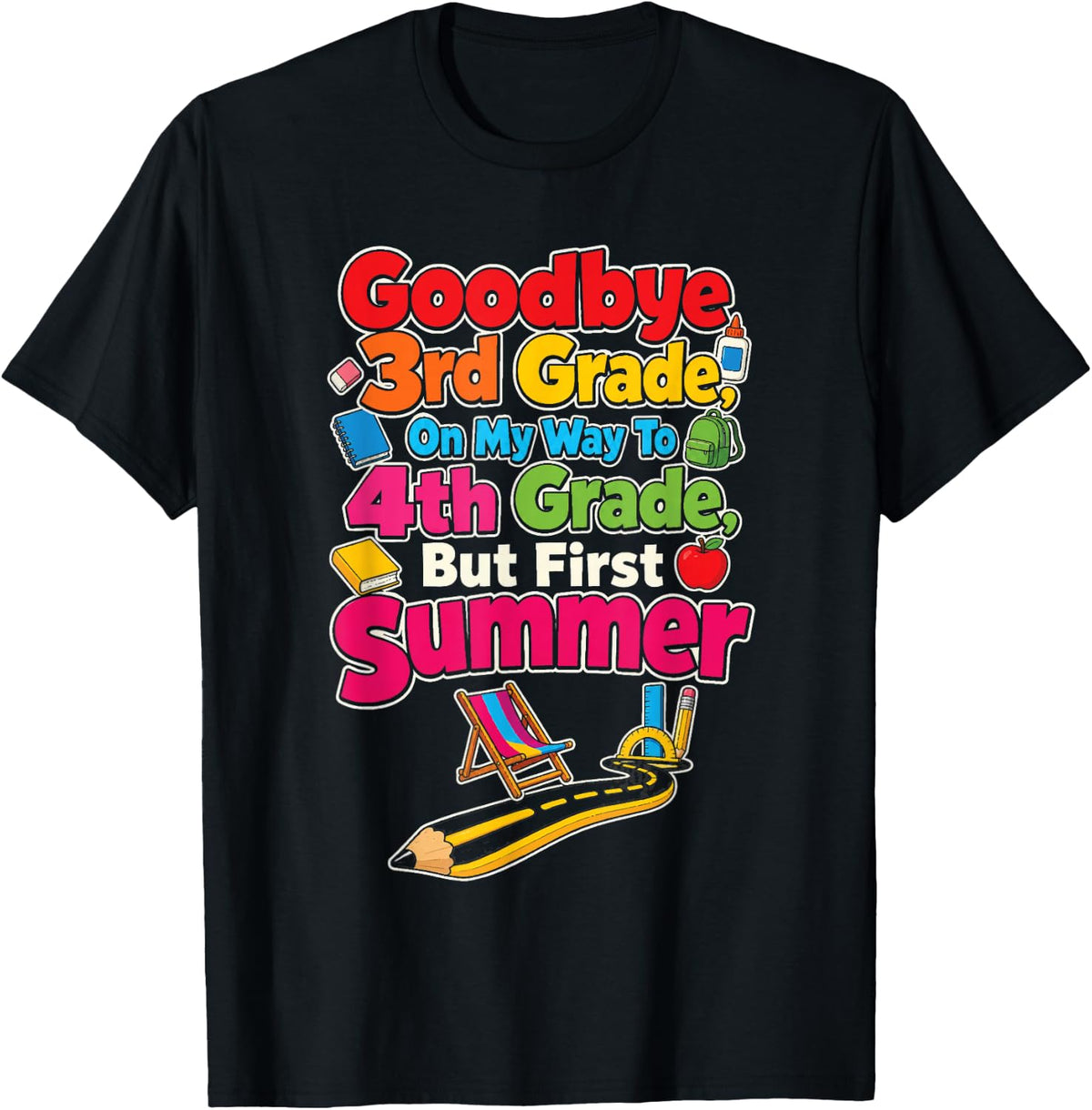 3rd Grade Goodbye, On My Way to 4th, But First Summer T-Shirt - Black