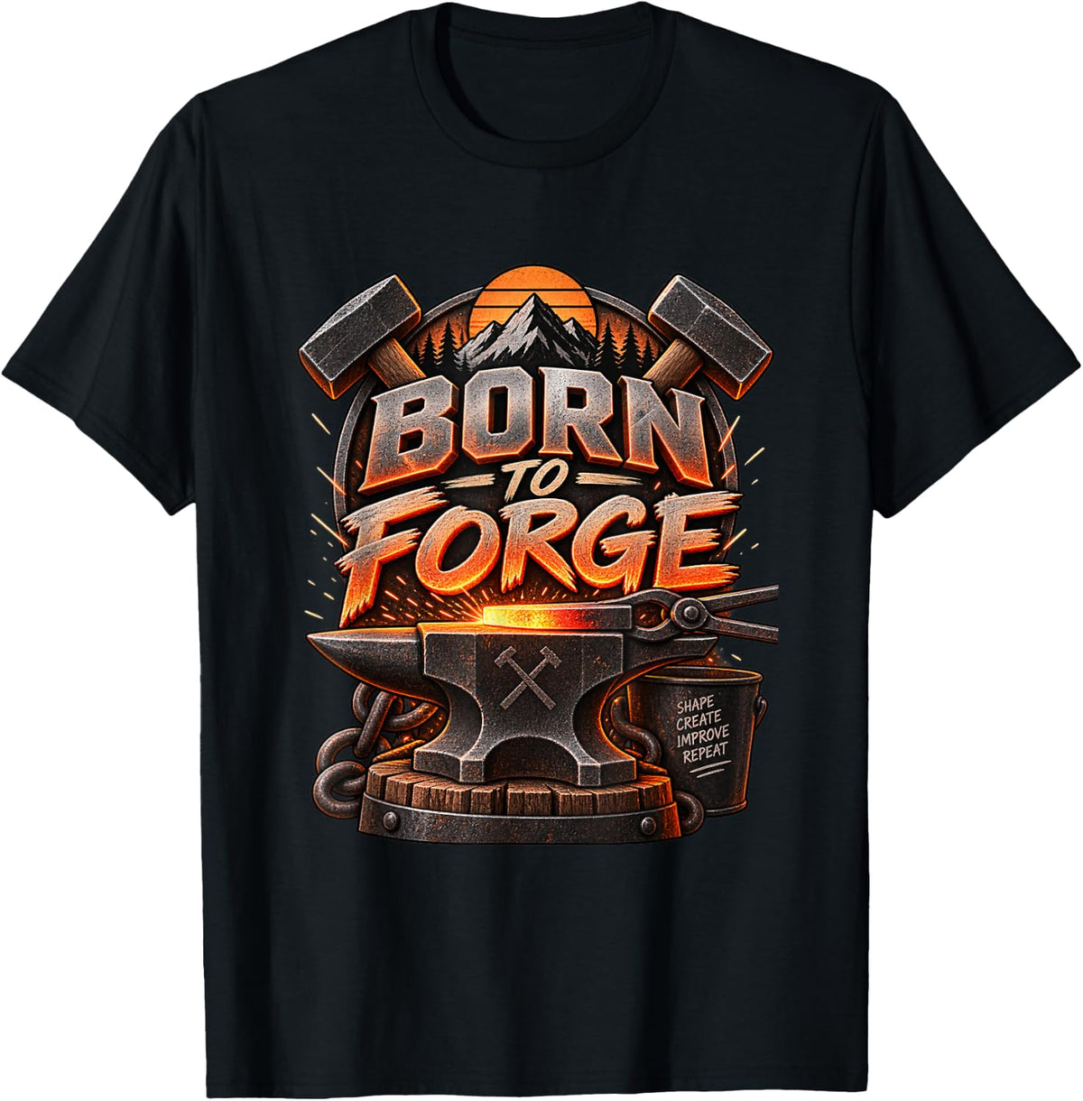 Born to Forge – Blacksmith Forging Life T-Shirt - Black