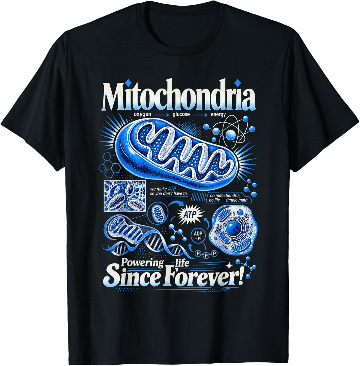 Mitochondria Powering Life Cell Biology T-Shirt - Black
