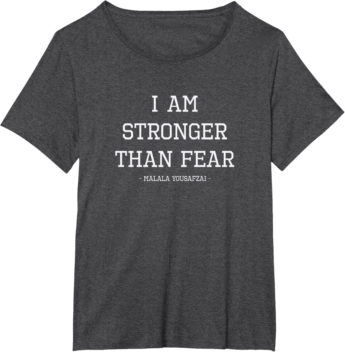 I Am Stronger Than Fear t-shirt - Malala T-Shirt - Dark Heather Grey