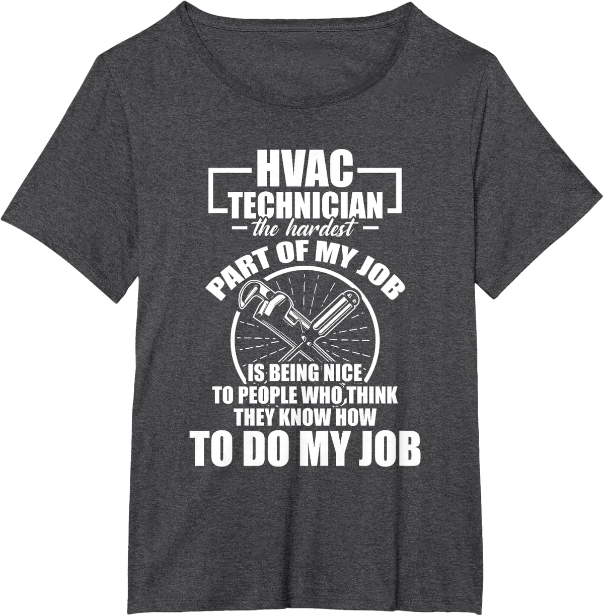 HVAC Technician Hardest Funny HVAC Tech T-Shirt - Dark Heather Grey