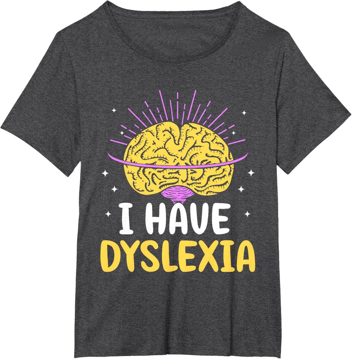 I Have Dyslexia Dyslexics Dyslexic Awareness Dyslexia T-Shirt - Dark Heather Grey