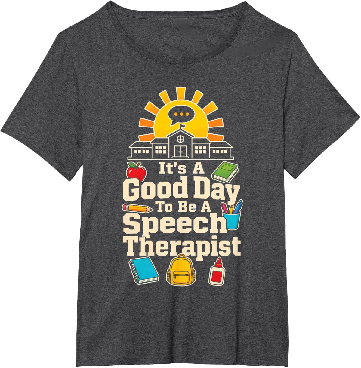 Speech Therapist SLP Elementary School It's A Good Day T-Shirt - Dark Heather Grey