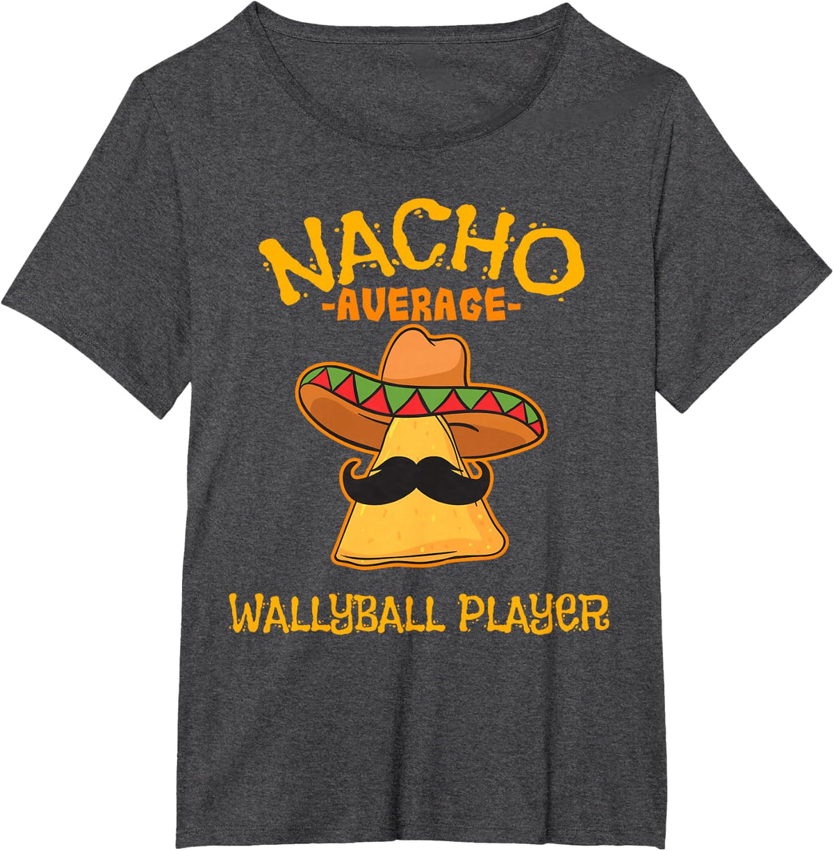 Nacho Average Wallyball Player Cinco De Mayo Mexican Fiesta T-Shirt - Dark Heather Grey