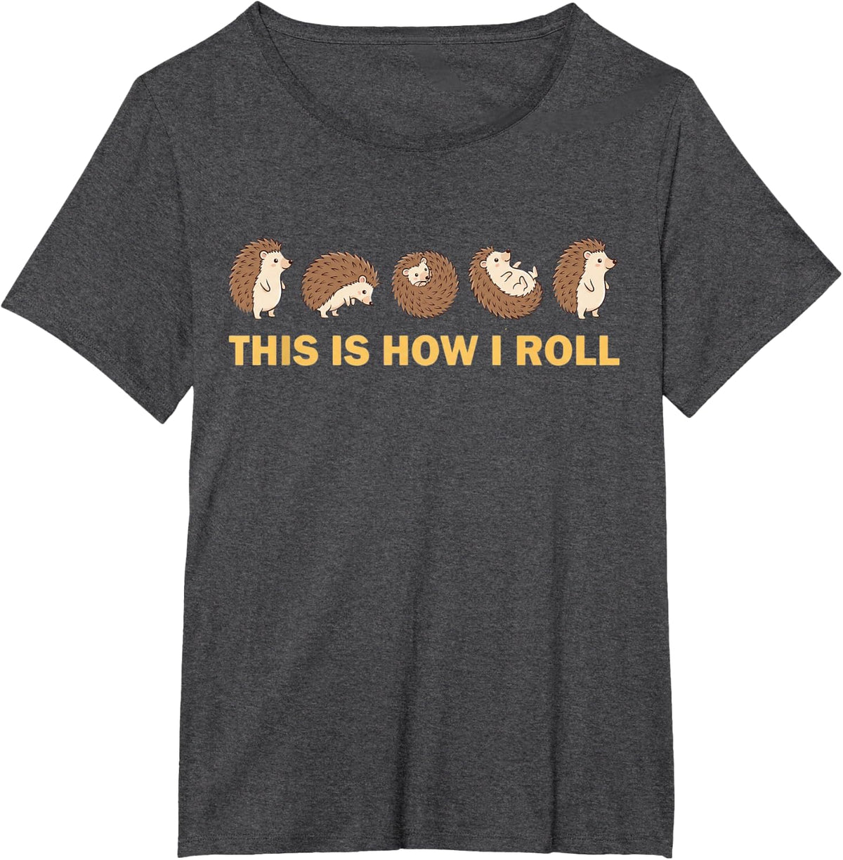 This is How I Roll Hedgehog Lover Humor Design Meme T-Shirt - Dark Heather Grey