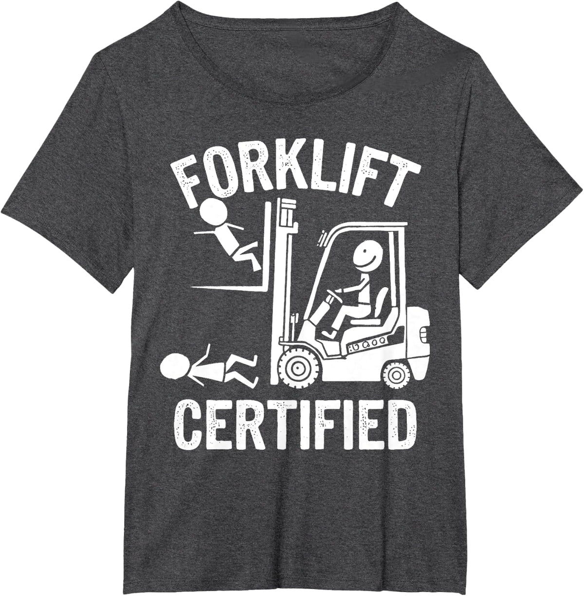 Funny Forklift Certified Operator, Driver, Warehouse Worker T-Shirt - Dark Heather Grey
