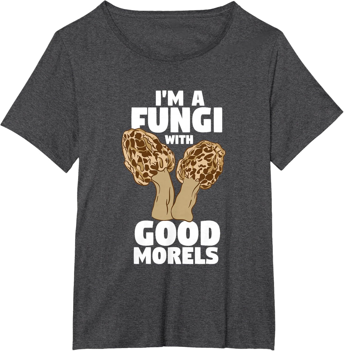 Mushroom Hunting Design For Morel Foraging - Good Morels T-Shirt - Dark Heather Grey