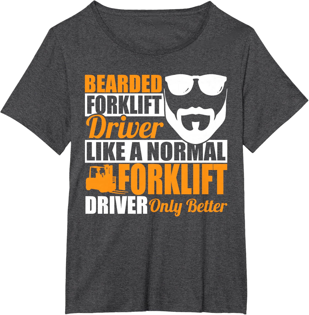 Forklift Driver Bearded Forklift Driver Forklift Operator T-Shirt - Dark Heather Grey
