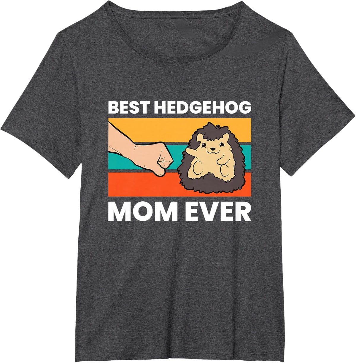 Best Hedgehog Mom Ever Love Hedgehogs T-Shirt - Dark Heather Grey