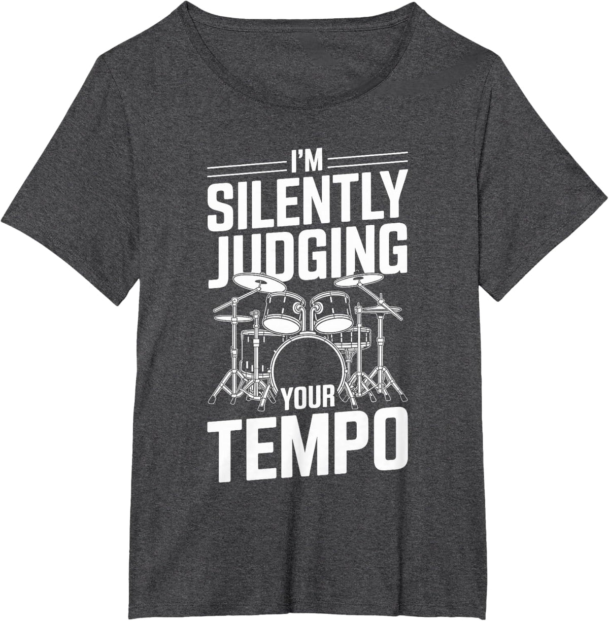 I'm Silently Judging Your Tempo Funny Drummer Drumming T-Shirt - Dark Heather Grey