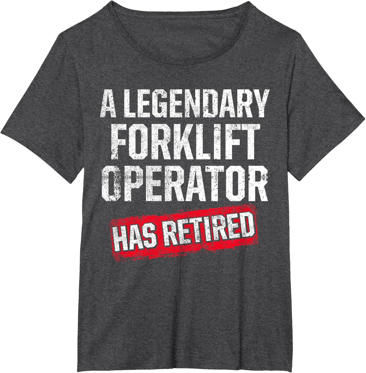 Forklift Operator Retired Funny Driver T-Shirt - Dark Heather Grey