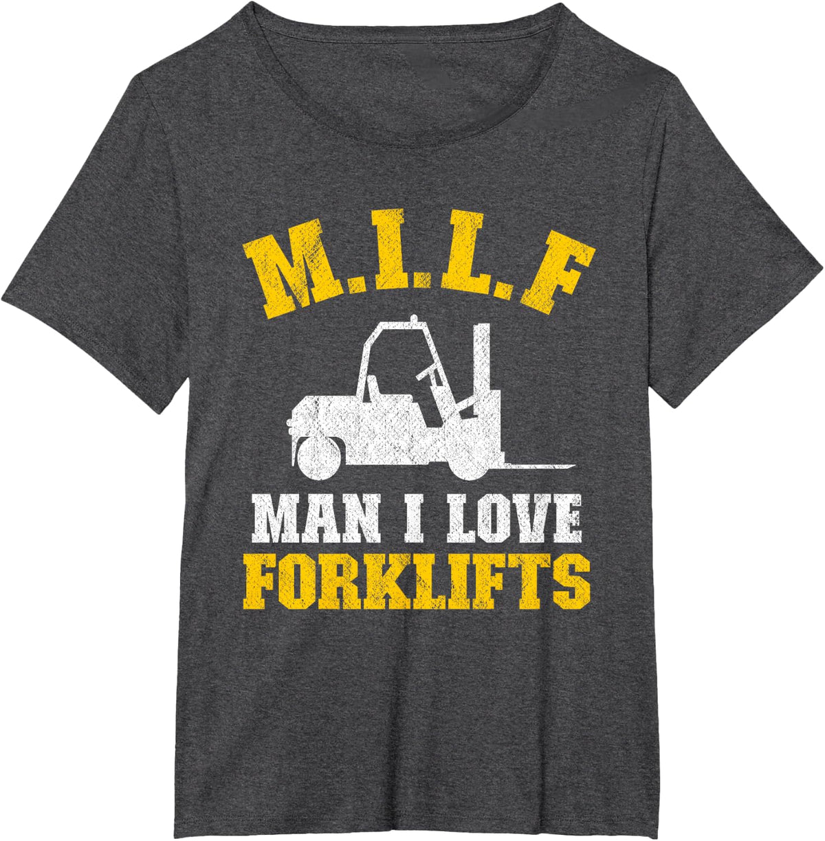 M.I.L.F Man I Love Forklifts Jokes Funny Forklift Driver T-Shirt - Dark Heather Grey