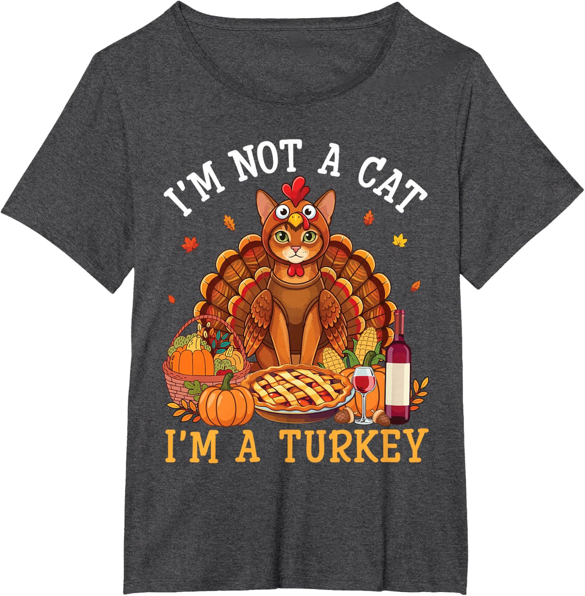 Abyssinian Cat I'm Not A Cat I'm A Turkey Thanksgiving Day T-Shirt - Dark Heather Grey