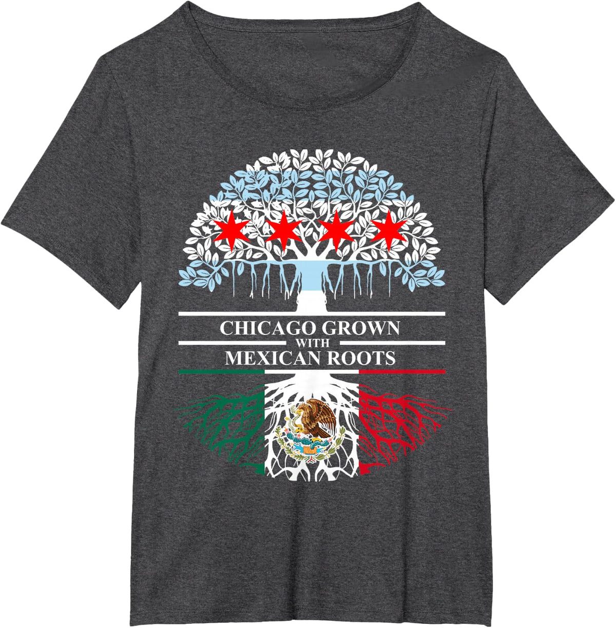 Chicagoan Grown Mexican Roots Chicago Flag Mexico T-Shirt - Dark Heather Grey