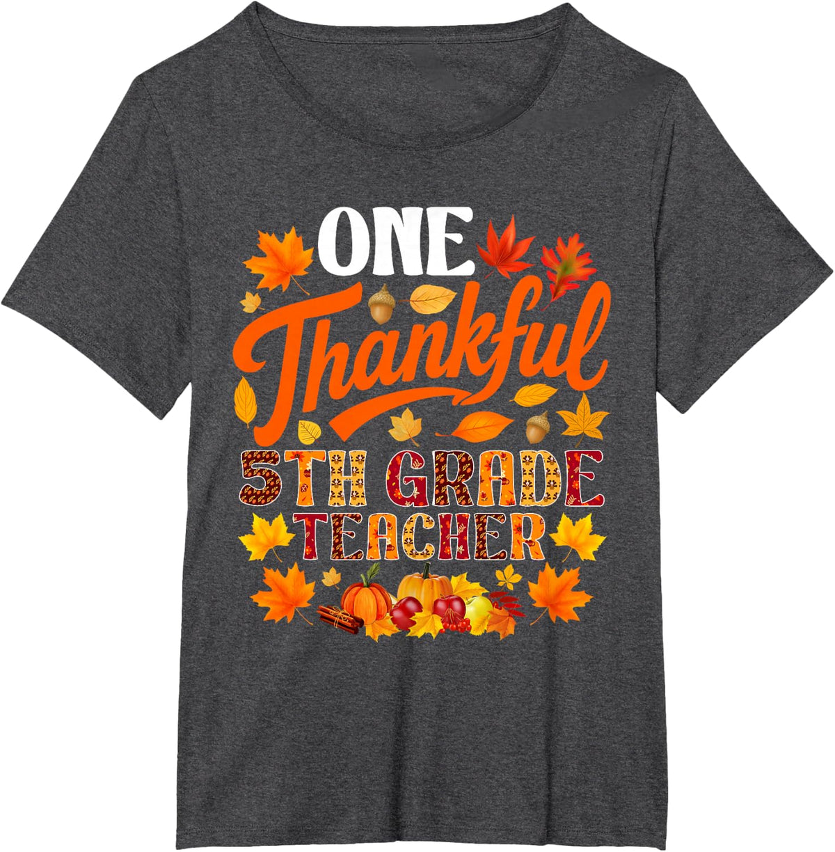 One Thankful 5th Grade Teacher Fall Autumn Thanksgiving T-Shirt - Dark Heather Grey