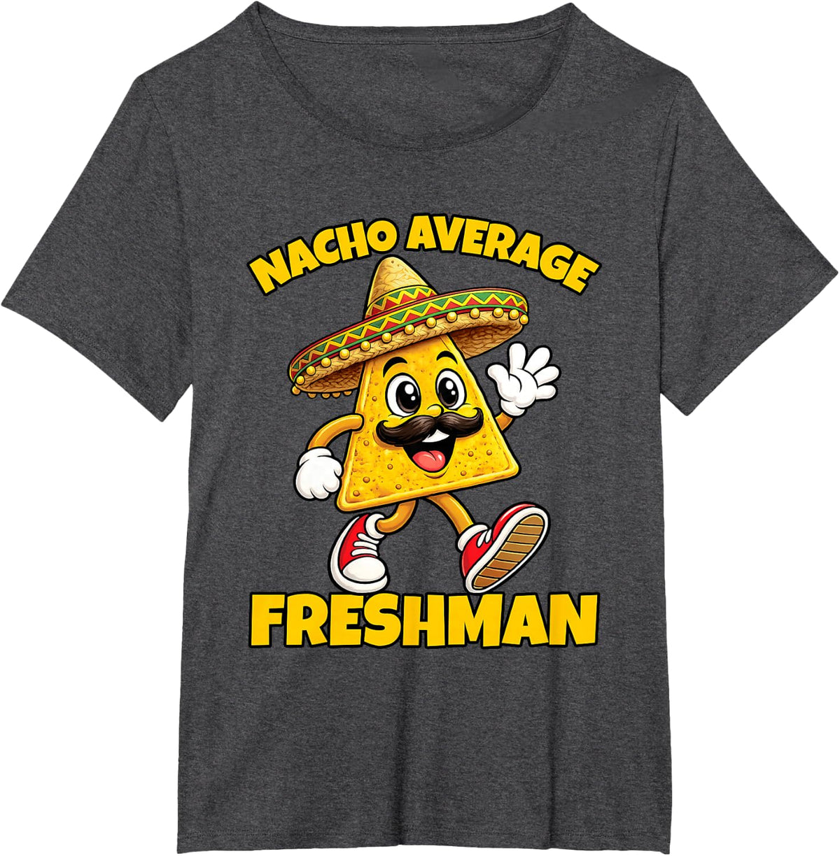 Nacho Average Freshman Funny High School Cinco De Mayo T-Shirt - Dark Heather Grey