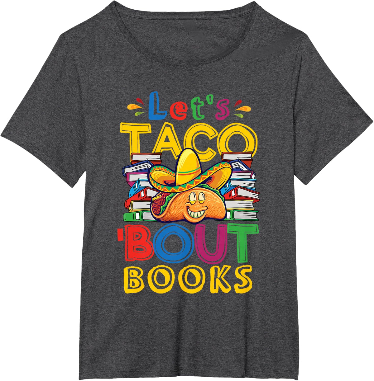 Let's Taco Bout Books T-Shirt - Dark Heather Grey