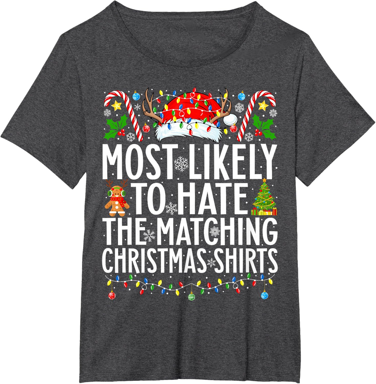 Most Likely To Hate The Matching Christmas Family Christmas T-Shirt - Dark Heather Grey