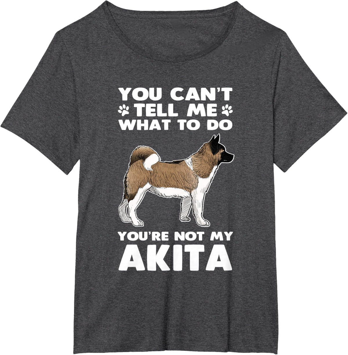 Akita Inu Dog You´re Not My Akita T-Shirt - Dark Heather Grey
