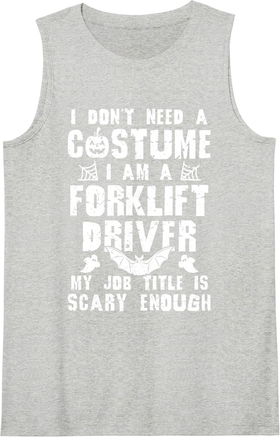 Forklift Driver Halloween Costume Scary Funny Boo Sleeveless Tank Top - Heather Grey